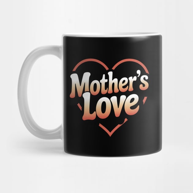 Mothers Love by BA